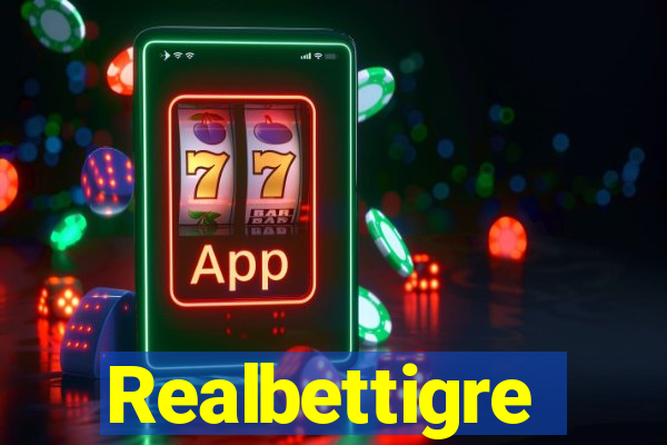 Realbettigre