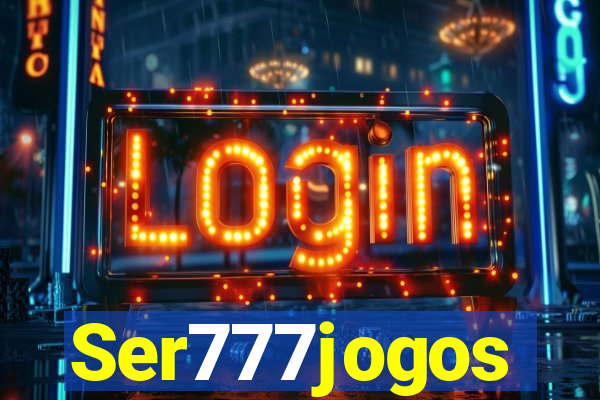 Ser777jogos