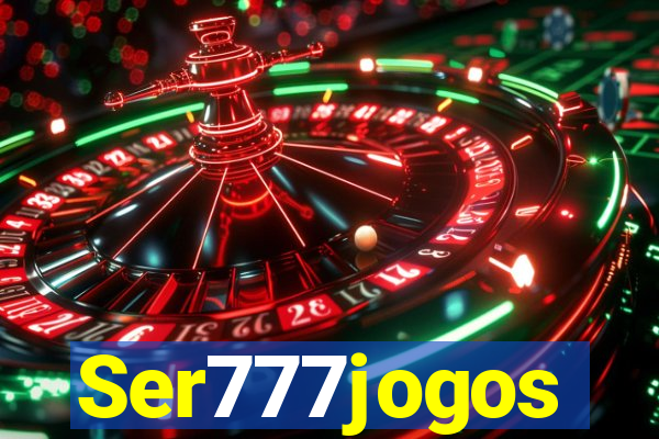 Ser777jogos