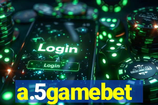 a.5gamebet