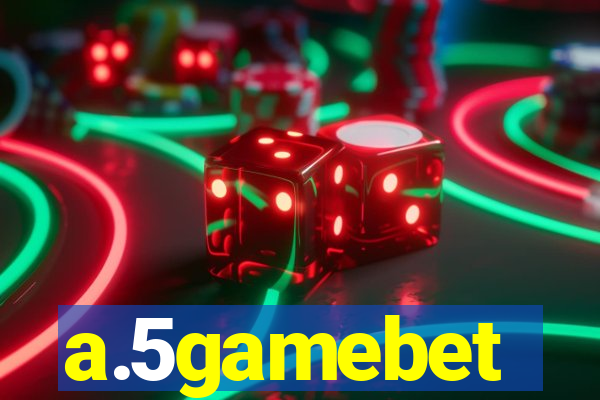 a.5gamebet