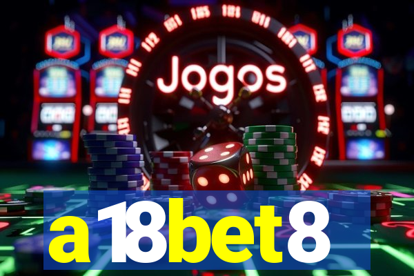 a18bet8