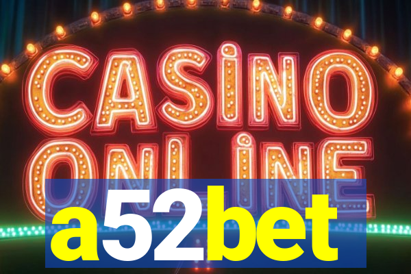 a52bet