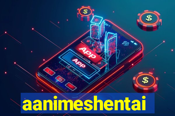 aanimeshentai