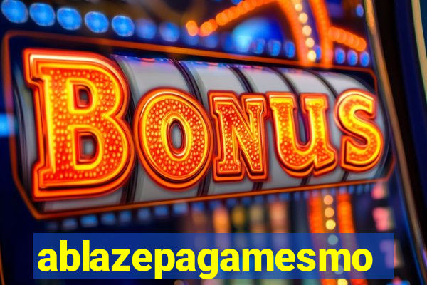 ablazepagamesmo