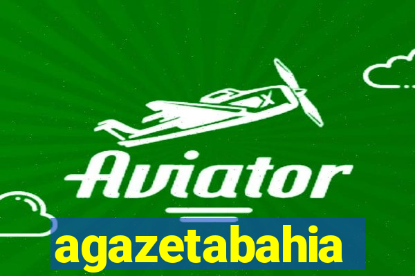 agazetabahia