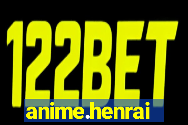 anime.henrai