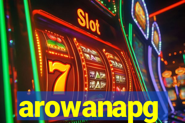 arowanapg