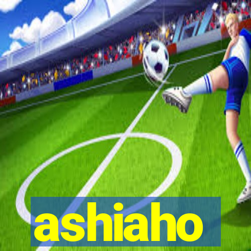 ashiaho