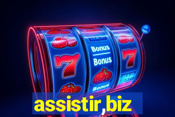 assistir,biz