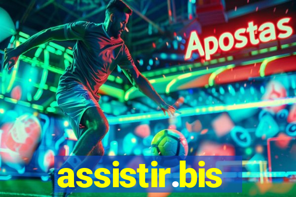 assistir.bis