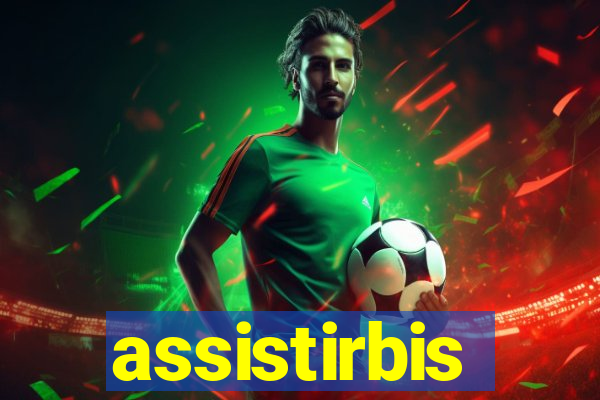assistirbis