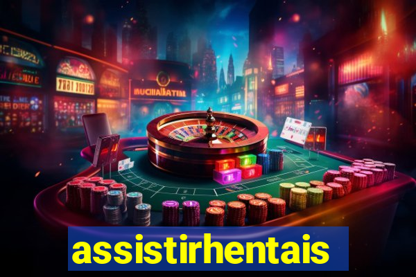 assistirhentais