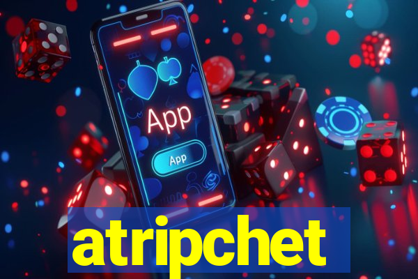 atripchet