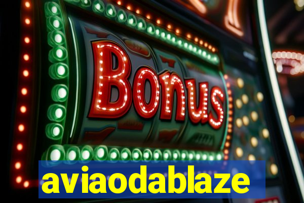 aviaodablaze