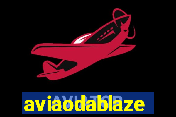 aviaodablaze