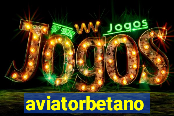 aviatorbetano