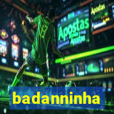 badanninha