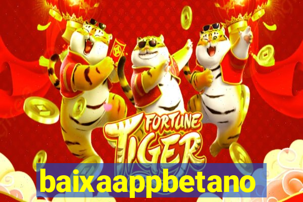 baixaappbetano