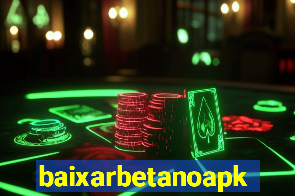 baixarbetanoapk