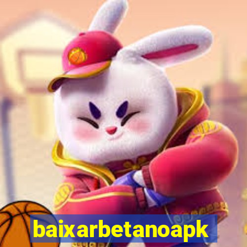 baixarbetanoapk
