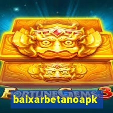 baixarbetanoapk