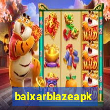 baixarblazeapk