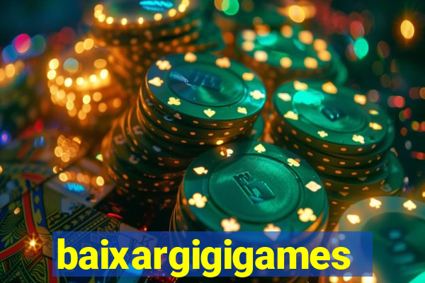 baixargigigames