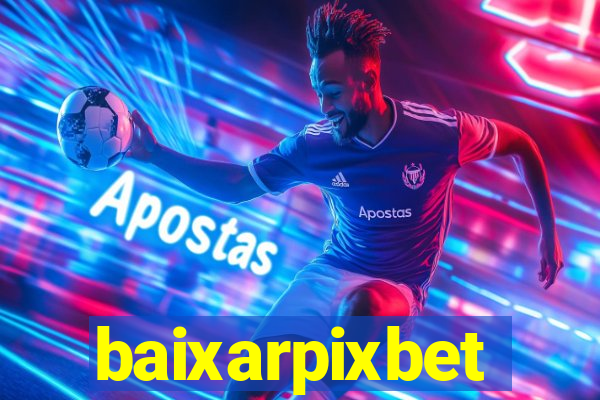 baixarpixbet