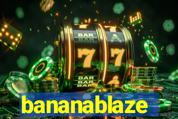 bananablaze