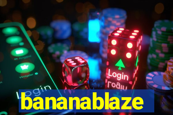 bananablaze