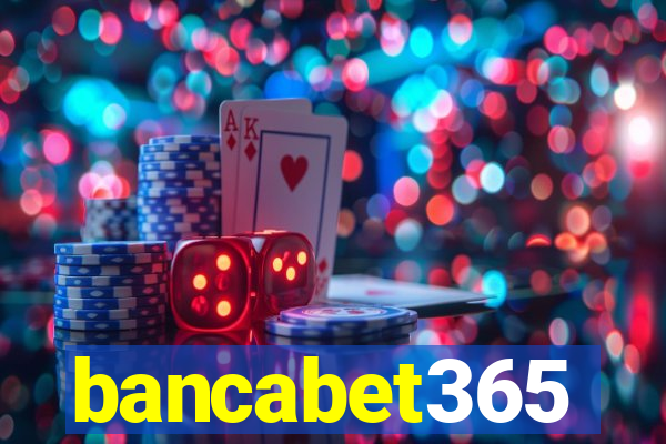 bancabet365