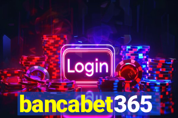 bancabet365