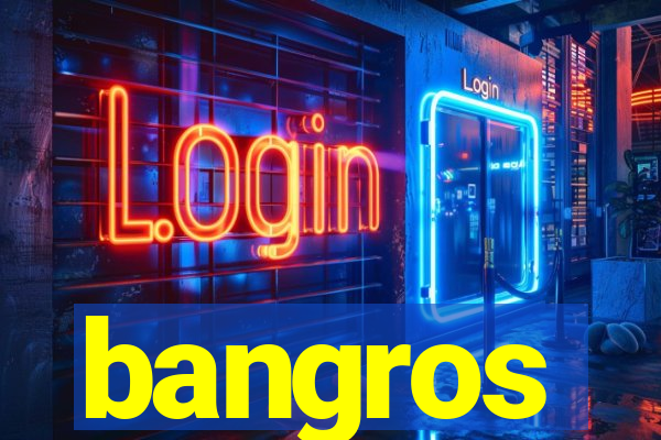bangros