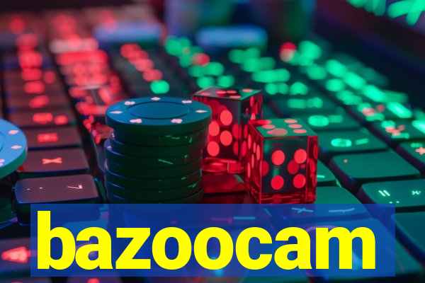 bazoocam