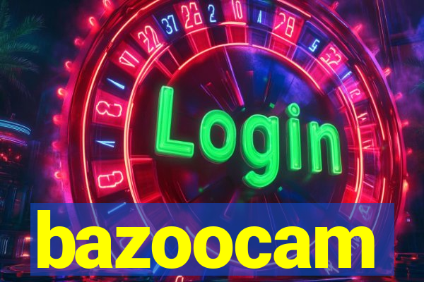 bazoocam