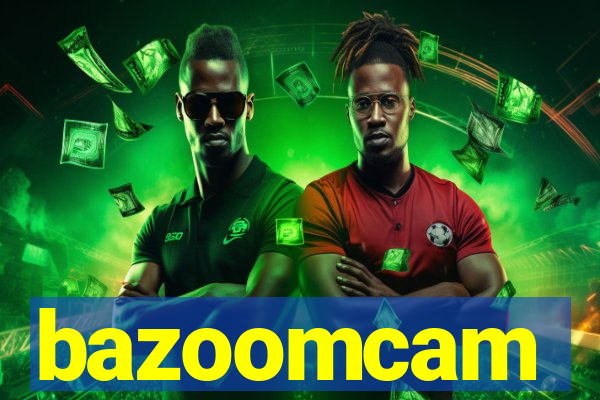 bazoomcam