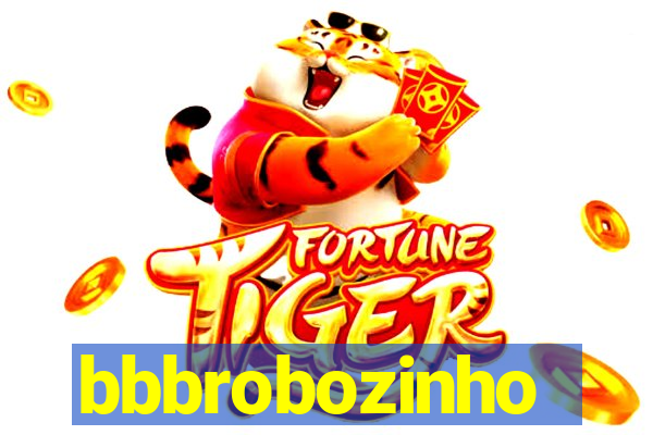 bbbrobozinho