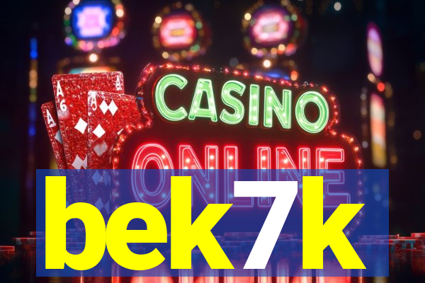 bek7k