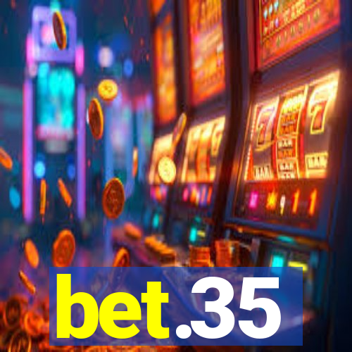 bet.35