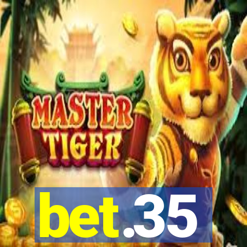 bet.35