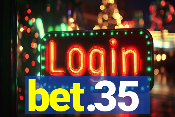 bet.35