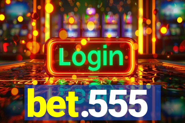 bet.555