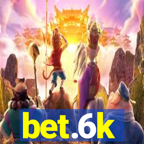 bet.6k