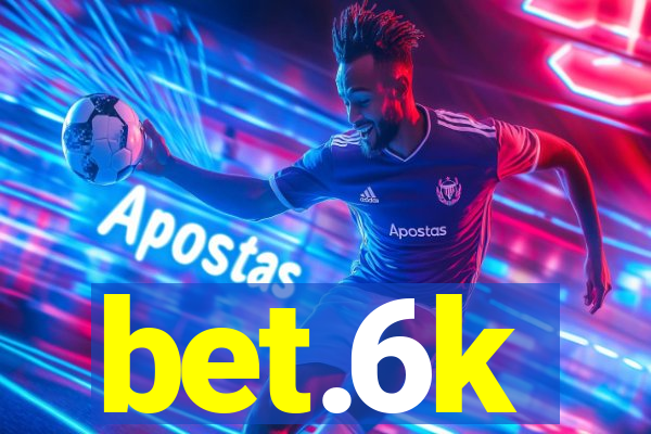 bet.6k