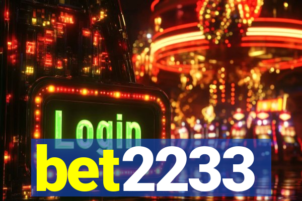 bet2233