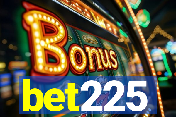 bet225
