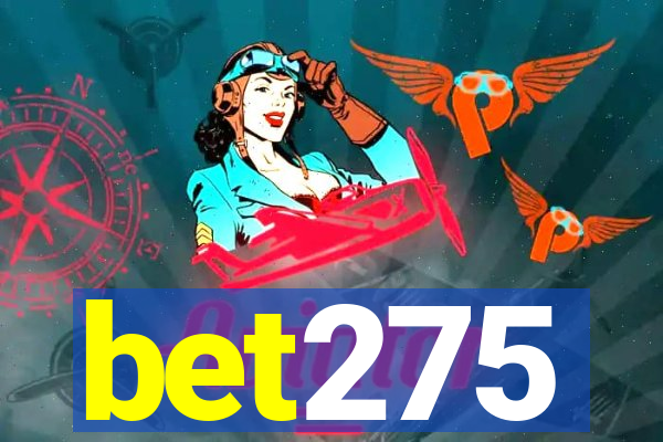 bet275