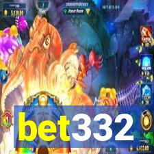 bet332