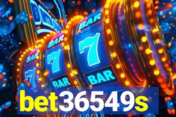 bet36549s